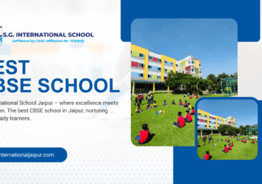Why SG International School is the Best CBSE School in Jaipur