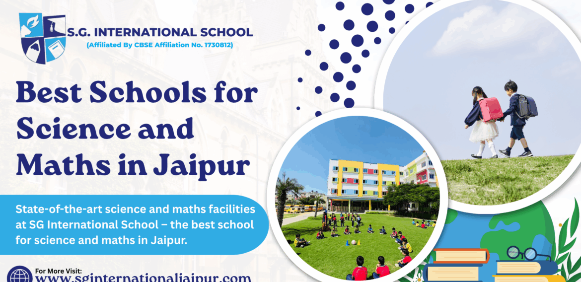 Best School for Science and Maths in Jaipur – SG International School