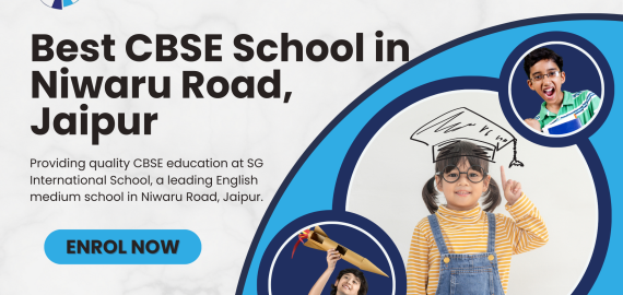 Best CBSE School in Niwaru Road, Jaipur – SG International School